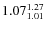 $1.07_{1.01}^{\rm 1.27}$