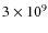 $3\times10^9$
