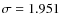 $\sigma = 1.951$