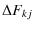 $\displaystyle \Delta F_{kj}$