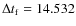 $\Delta t_{\rm f} = 14.532$