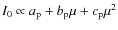 $I_{0} \propto a_{\rm p} + b_{\rm p} \mu + c_{\rm p} \mu^{2}$