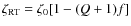 $\zeta_{\rm RT} = \zeta_{0} [1- (Q+1)f]$