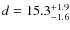 $d = 15.3^{\rm +1.9}_{-1.6}$