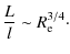 $\displaystyle \frac{L}{l} \sim R^{3/4}_{\rm e}\cdot$