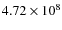 $4.72 \times 10^8$