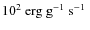 $10^2 \mbox{$\mbox{\ erg}\mbox{\ g}^{-1}\mbox{\ s}^{-1}$ }$