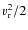 $v_{\rm r}^2/2$