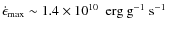 $\dot{\epsilon}_{\max} \sim 1.4 \times 10^{10}~\mbox{$\mbox{\ erg}\mbox{\ g}^{-1}\mbox{\ s}^{-1}$ }$