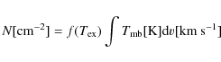\begin{displaymath}N [{\rm cm}^{-2}] = f(T_{\rm ex}) \int T_{\rm mb} [{\rm K}] {\rm d} v [{\rm km ~s^{-1}}]
\end{displaymath}