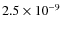 $2.5\times10^{-9}$
