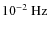 $10^{-2}~{\rm Hz}$