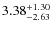 $3.38^{\rm +1.30}_{-2.63}$