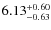$6.13^{\rm +0.60}_{-0.63}$