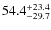 $54.4^{\rm +23.4}_{-29.7}$