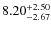 $8.20^{\rm +2.50}_{-2.67}$