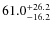 $61.0^{\rm +26.2}_{-16.2}$