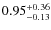 $0.95^{\rm +0.36}_{-0.13}$