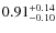 $0.91^{\rm +0.14}_{-0.10}$