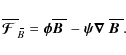 \begin{displaymath}\overline{\mbox{\boldmath${\cal F}$ }}{}_{\hspace*{-1.1pt}\,\...
...\mbox{\boldmath$\nabla$ } {}\overline{\mbox{\boldmath$B$ }}{}.
\end{displaymath}