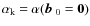 $\alpha_{\rm k}~{=}~ \alpha(\mbox{$\vec{b}$ } {}_0~{=}~{\bf0})$