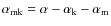 $\alpha_{\rm mk}=\alpha - \alpha_{\rm k}-\alpha_{\rm m}$