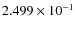 $2.499\times 10^{-1}$