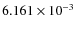 $6.161\times 10^{-3}$