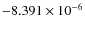 $-8.391\times 10^{-6}$