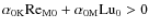 $\alpha_{\rm0K}\mbox{\rm Re}_{\rm M0}+\alpha_{\rm0M}\mbox{\rm Lu}_0>0$