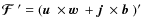 $\mbox{\boldmath${\cal F}$ } {}'=(\mbox{$\vec{u}$ } {}\times\mbox{$\vec{w}$ } {}+\mbox{$\vec{j}$ } {}\times\mbox{$\vec{b}$ } {})'$