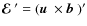 $\mbox{\boldmath${\cal E}$ } {}'=(\mbox{$\vec{u}$ } {}\times\mbox{$\vec{b}$ } {})'$
