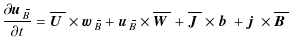 $\displaystyle {\partial\mbox{$\vec{u}$ } {}_{\hspace*{-1.1pt}\,\hspace{.3mm}\ov...
...mbox{$\vec{b}$ } {}+\mbox{$\vec{j}$ } {}\times\overline{\mbox{\boldmath$B$ }}{}$