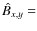 $\,\hspace{.3mm}\hat{\!\hspace{-.3mm}B}_{x,y}=$