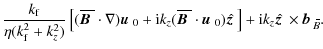 $\displaystyle \frac{k_{\rm f}}{\eta(k_{\rm f}^2+k_z^2)}\left[ (\overline{\mbox{...
...x{$\vec{b}$ } {}_{\hspace*{-1.1pt}\,\hspace{.3mm}\overline{\!\hspace{-.3mm}B}}.$