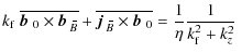 $\displaystyle k_{\rm f}~\overline{\mbox{$\vec{b}$ } {}_0\times\mbox{$\vec{b}$ }...
...}B}}\times\mbox{$\vec{b}$ } {}_0}
= \frac{1}{\eta} \frac{1}{k_{\rm f}^2+k_z^2}~$