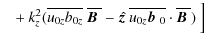 $\displaystyle \phantom{=} +k_z^2(\overline{u_{0z}b_{0z}}~\overline{\mbox{\boldm...
...ine{u_{0z} \mbox{$\vec{b}$ } {}_0}\cdot\overline{\mbox{\boldmath$B$ }}{})~\Big]$