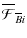 $\displaystyle \overline{\cal F}_{\overline{B}i}$