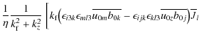 $\displaystyle \frac{1}{\eta}\frac{1}{k_{\rm f}^2+k_z^2}~ \bigg[
k_{\rm f}\big(\...
..._{0k}} - \epsilon_{ijk}\epsilon_{kl3}\overline{u_{0z}b_{0j}}\big)\overline{J}_l$