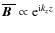 $\overline{\mbox{\boldmath$B$ }}{}\propto {\rm e}^{{\rm i}k_z z}$