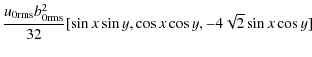 $\displaystyle \frac{u_{0{\mathrm{rms}}} b_{0{\mathrm{rms}}}^2}{32}[ \sin x \sin y, \cos x \cos y, -4\sqrt{2} \sin x \cos y ]$