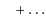 $\displaystyle \phantom{=} + \ldots$