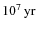 $10^7\,{\rm yr}$