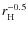 $r_{\rm H}^{-0.5}$