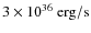 $3\times 10^{36}~{\rm erg/s}$