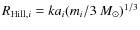 $R_{{\rm Hill},i}=k a_i (m_i/3~{M_\odot})^{1/3}$