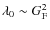 $\lambda_0
\sim G_{\rm F}^2$