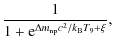$\displaystyle \frac{1}{1+{\rm e}^{\Delta m_{\rm np} c^2/k_{\rm B} T_9 +\xi}} ,$