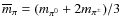 $\overline{m}_\pi=(m_{\pi^0}+2m_{\pi^\pm})/3$