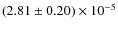 $\left (2.81 \pm 0.20\right ) \times 10^{-5}$